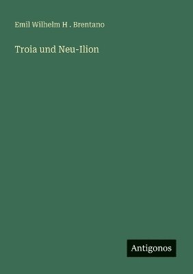 bokomslag Troia und Neu-Ilion