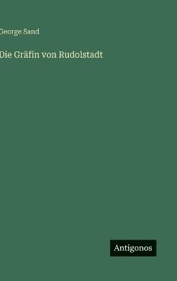 bokomslag Die Grfin von Rudolstadt