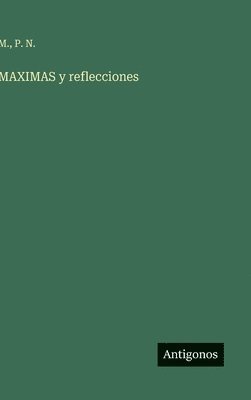 MAXIMAS y reflecciones