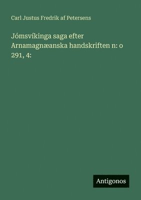 Jmsvkinga saga efter Arnamagnanska handskriften n 1