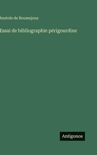 bokomslag Essai de bibliographie prigourdine