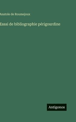 Essai de bibliographie prigourdine 1