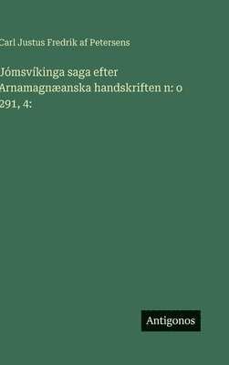 bokomslag Jómsvíkinga saga efter Arnamagnæanska handskriften n