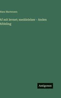 bokomslag Af mit levnet; meddelelser - Anden Afdeling