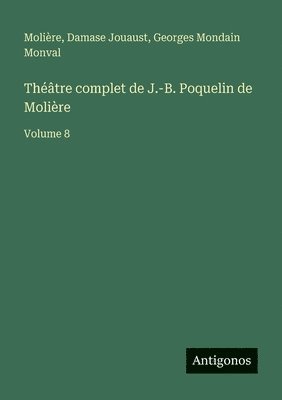 Théâtre complet de J.-B. Poquelin de Molière
