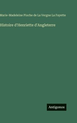 Histoire d'Henriette d'Angleterre