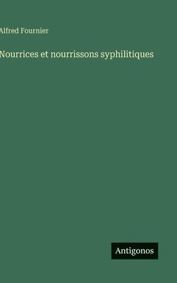 Nourrices et nourrissons syphilitiques