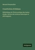 Bernard Haussoullier - Constitution d'Athènes, Häftad