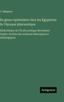 Du genre épistolaire chez les Égyptiens de l'époque pharaonique