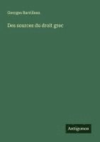 bokomslag Des sources du droit grec