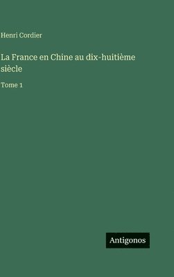 France en Chine au dix-huitième siècle