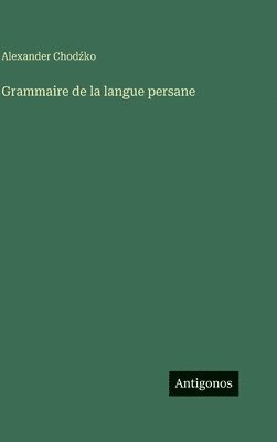 Grammaire de la langue persane