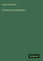 La flore pornographique 1