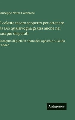 celeste tesoro scoperto per ottenere da Dio qualsivoglia grazia anche nei casi più disperati