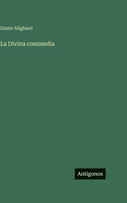 Dante Alighieri - Divina commedia, Inbunden