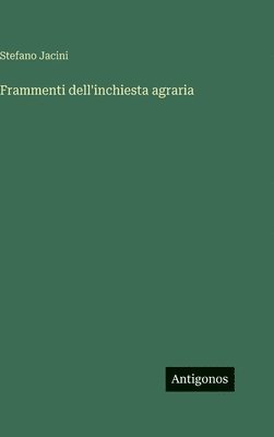 Frammenti dell'inchiesta agraria