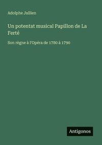 bokomslag potentat musical Papillon de La Ferté