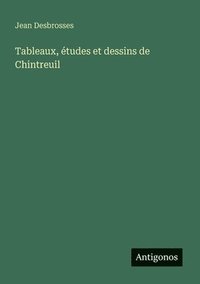 bokomslag Tableaux, études et dessins de Chintreuil