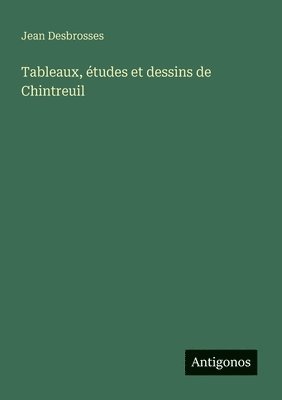 bokomslag Tableaux, études et dessins de Chintreuil