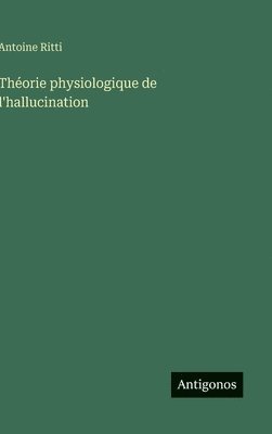 Théorie physiologique de l'hallucination