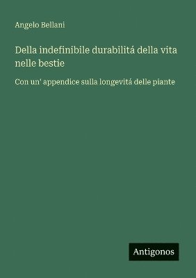 bokomslag Della indefinibile durabilitá della vita nelle bestie