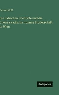 bokomslag jüdischen Friedhöfe und die Chewra kadischa fromme Bruderschaft in Wien
