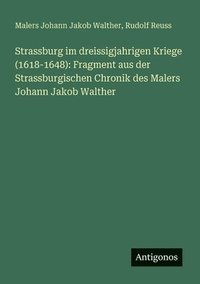 bokomslag Strassburg im dreissigjahrigen Kriege (1618-1648)
