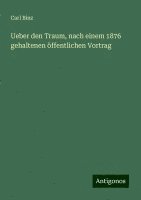 bokomslag Ueber den Traum, nach einem 1876 gehaltenen öffentlichen Vortrag