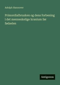 bokomslag Primordialbrusken og dens forbening i det menneskelige kranium før fødselen