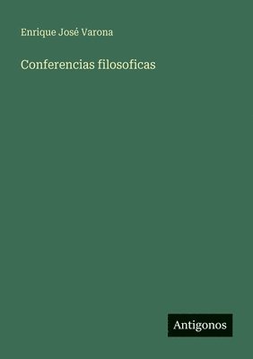 Enrique José Varona - Conferencias filosoficas, Häftad