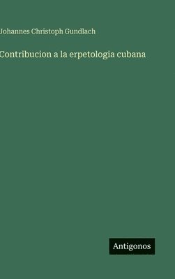 Contribucion a la erpetologia cubana