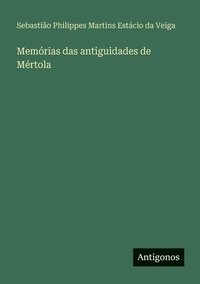 bokomslag Memórias das antiguidades de Mértola