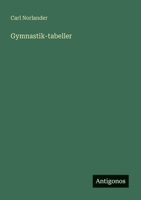 Carl Norlander - Gymnastik-tabeller, Häftad. Tillgänglighet: Lägg i varukorg