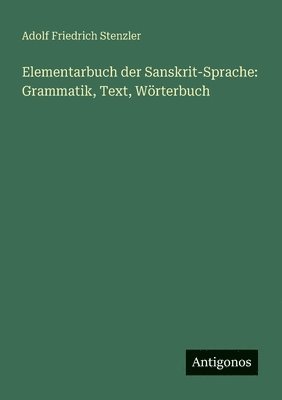 Elementarbuch der Sanskrit-Sprache 1