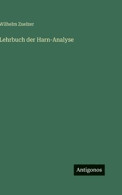 Lehrbuch der Harn-Analyse
