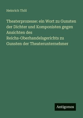 Heinrich Thöl - Theaterprozesse, Häftad