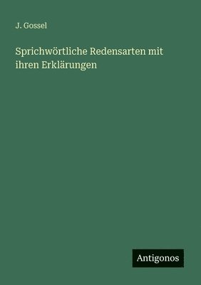 bokomslag Sprichwrtliche Redensarten mit ihren Erklrungen