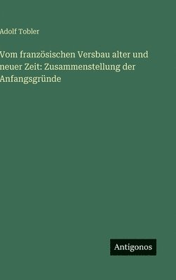 Vom französischen Versbau alter und neuer Zeit