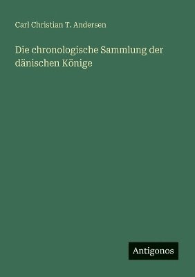 bokomslag chronologische Sammlung der dänischen Könige