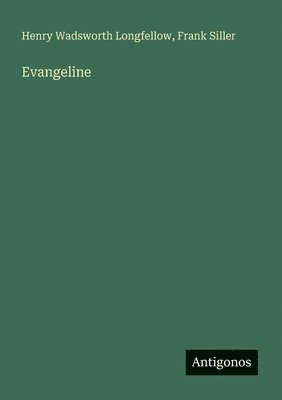 Henry Wadsworth Longfellow, Frank Siller - Evangeline, Häftad