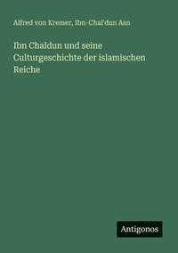 bokomslag Ibn Chaldun und seine Culturgeschichte der islamischen Reiche