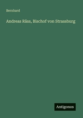 Bernhard - Andreas Räss, Bischof von Strassburg, Häftad