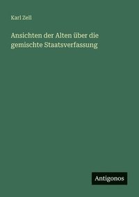 bokomslag Ansichten der Alten ber die gemischte Staatsverfassung