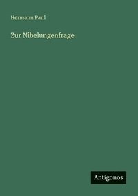 bokomslag Zur Nibelungenfrage