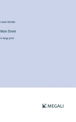 Sinclair Lewis, Lewis Sinclair - Main Street, Inbunden
