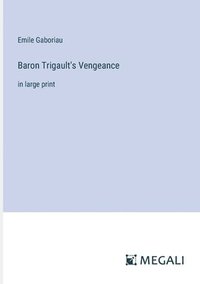 bokomslag Baron Trigault's Vengeance