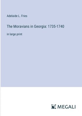 The Moravians in Georgia 1