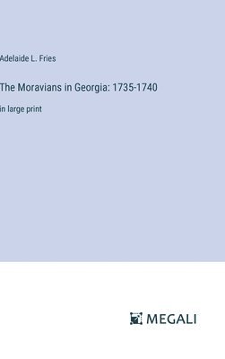 The Moravians in Georgia 1