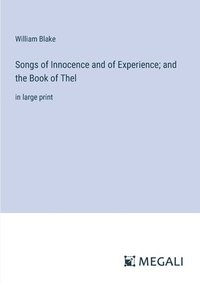 bokomslag Songs of Innocence and of Experience; and the Book of Thel