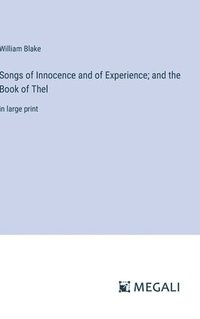 bokomslag Songs of Innocence and of Experience; and the Book of Thel